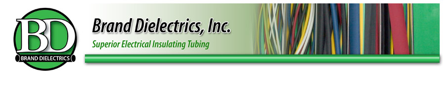 Brand Dielectrics heat shrink tubing, insulating electrical tubing and more